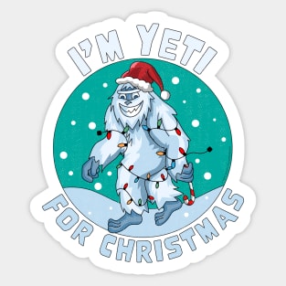 I'm Yeti for Christmas I'm Ready for Christmas Yeti Xmas Tee Sticker
